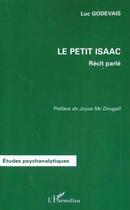 Couverture du livre « Le petit isaac - recit parle » de Luc Godevais aux éditions L'harmattan