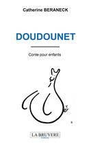 Couverture du livre « Doudounet » de Catherine Beraneck aux éditions La Bruyere