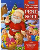 Couverture du livre « Découvre la vie du Père Noël » de Piccolia aux éditions Piccolia
