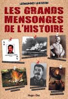 Couverture du livre « Les grands mensonges de l'histoire » de Patrick Pesnot aux éditions Hugo Document