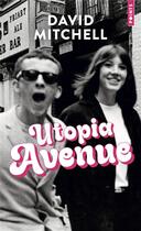 Couverture du livre « Utopia avenue » de David Mitchell aux éditions Points