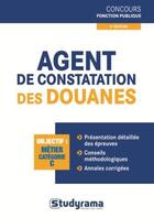 Couverture du livre « Agent de constatation des douanes ; catégorie C (2e édition) » de Marc Dalens aux éditions Studyrama