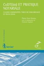 Couverture du livre « CoDT(bis) et pratique notariale ; clauses commentées, table de concordance et texte légal » de Pierre-Yves Erneux aux éditions Larcier