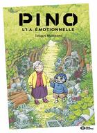 Couverture du livre « Pino : L'I.A. émotionnelle » de Takashi Murakami aux éditions Pika