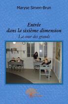 Couverture du livre « Entrée dans la sixème dimension » de Maryse Sirven-Brun aux éditions Edilivre
