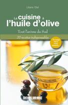 Couverture du livre « La cuisine à l'huile d'olive » de Liliane Otal aux éditions Sud Ouest Editions