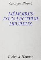 Couverture du livre « Memoires d'un lecteur heureux » de Georges Piroué aux éditions L'age D'homme