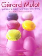 Couverture du livre « Gerard mulot (patissier a saint germain des pres) » de Mouton/Mulot aux éditions La Martiniere