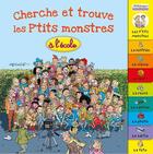 Couverture du livre « Cherche et trouve les P'tits monstres à l'école » de Jacques Lerouge aux éditions Millepages