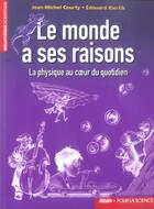 Couverture du livre « Le monde a ses raisons - la physique au coeur du quotidien » de Kierlik/Courty aux éditions Pour La Science