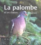 Couverture du livre « Palombe Et Ses Chasses (La) » de Serge Lardos aux éditions Artemis