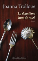 Couverture du livre « La Deuxieme Lune De Miel » de Joanna Trollope aux éditions Libra Diffusio