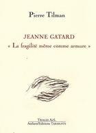 Couverture du livre « Jeanne gatard - pierre tilman - 