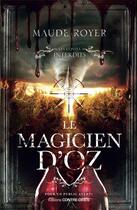 Couverture du livre « Le magicien d'Oz » de Maude Royer aux éditions Contre-dires