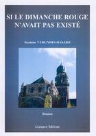 Couverture du livre « Si le dimanche rouge n'avait pas existé » de Suzanne Vergnhes-Hasard aux éditions Coetquen