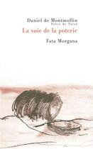 Couverture du livre « La voie de la poterie » de Daniel De Montmollin aux éditions Fata Morgana