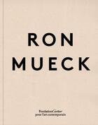 Couverture du livre « Ron Mueck » de Ron Mueck aux éditions Fondation Cartier