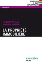 Couverture du livre « La propriété immobilière (2e édition) » de Monique Watgen et Raymond Watgen aux éditions Éditions Larcier