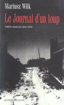 Couverture du livre « Le journal d'un loup » de Mariusz Wilk aux éditions Noir Sur Blanc