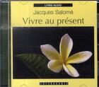 Couverture du livre « Vivre au présent » de Salome aux éditions Stanke Alexandre