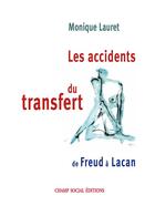 Couverture du livre « Les accidents du transfert ; de Freud à Lacan » de Monique Lauret aux éditions Champ Social