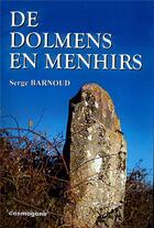 Couverture du livre « De dolmens en menhirs » de Serge Barnoud aux éditions Cosmogone