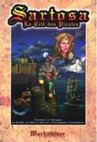 Couverture du livre « Warhammer : sartosa ; la cite des pirates » de Boudaud aux éditions Grimoire