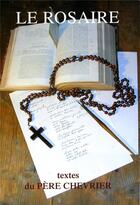 Couverture du livre « Le rosaire ; textes du père Chevrier » de Chambarand aux éditions Traditions Monastiques