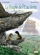 Couverture du livre « Le peuple de l'eau verte t.1 : l'esprit de l'ours » de Bernard Nicolas et Jean Gagnepain aux éditions Le Sablier Editions