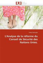 Couverture du livre « L'analyse de la reforme du conseil de securite des nations unies. » de Dialungila-T aux éditions Editions Universitaires Europeennes