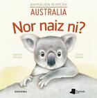 Couverture du livre « Nor naiz ni? animalien kumeak, Australia » de Tandem Seceda aux éditions Pamiela K