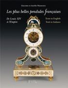 Couverture du livre « Les plus belles pendules francaises de louis xiv a l'empire » de Wannenes G Et A aux éditions Acc Art Books