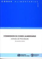 Couverture du livre « Commission du codex alimentarius. manuel de procedure. 17. ed. programme mixte fao/oms sur les norme » de  aux éditions Fao
