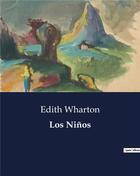 Couverture du livre « Los Ninos » de Edith Wharton aux éditions Culturea
