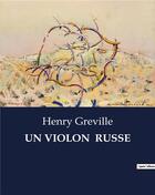 Couverture du livre « UN VIOLON RUSSE » de Henry Greville aux éditions Culturea