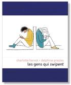 Couverture du livre « Les gens qui swipent » de Charlotte Hervot et Delphine Presles aux éditions Les Venterniers