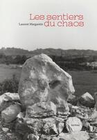 Couverture du livre « Les sentiers du chaos » de Laurent Margantin aux éditions Tarmac