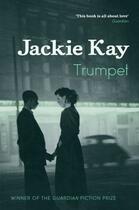 Couverture du livre « Trumpet » de Jackie Kay aux éditions Pan Mac Millan