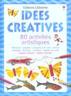 Couverture du livre « Idees Creatives T.80 ; Activites Artistiques » de Fiona Watt aux éditions Usborne