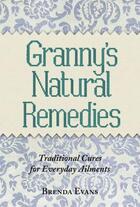 Couverture du livre « Granny's Natural Remedies » de Evans Brenda aux éditions Little Brown Book Group Digital