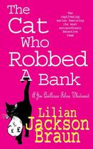 Couverture du livre « The Cat Who Robbed a Bank » de Lilian Jackson Braun aux éditions Penguin Group Us