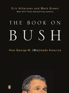 Couverture du livre « The Book on Bush » de Green Mark J aux éditions Penguin Group Us