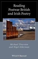 Couverture du livre « Reading Postwar British and Irish Poetry » de Nigel Alderman et Michael Thurston aux éditions Wiley-blackwell