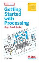 Couverture du livre « Getting started with processing » de Casey Reas aux éditions O Reilly