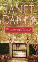 Couverture du livre « Wildcatter's Woman » de Janet Dailey aux éditions Pocket Books