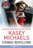 Couverture du livre « Strange Bedfellows Part 1 (36 Hours - Book 4) » de Kasey Michaels aux éditions Mills & Boon Series