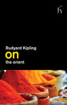 Couverture du livre « On the Orient » de Rudyard Kipling aux éditions Hesperus Press Ltd Digital