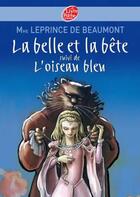 Couverture du livre « La belle et la bête ; l'oiseau bleu » de Jeanne-Marie Leprince De Beaumont aux éditions Livre De Poche Jeunesse