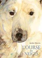 Couverture du livre « L'ourse des neiges » de Jackie Morris aux éditions Gautier Languereau