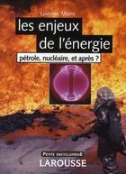 Couverture du livre « Les enjeux de l'énergie » de Ludovic Mons aux éditions Larousse